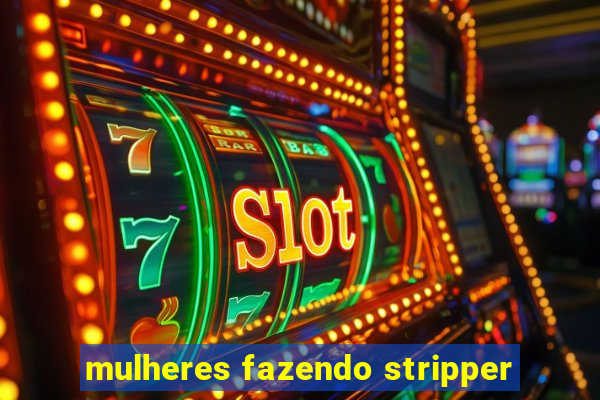 mulheres fazendo stripper